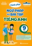 CHINH PHỤC NGỮ PHÁP VÀ BÀI TẬP TIẾNG ANH LỚP 9 - TẬP 1 (Có đáp án - Theo SGK Tiếng Anh Global Success)